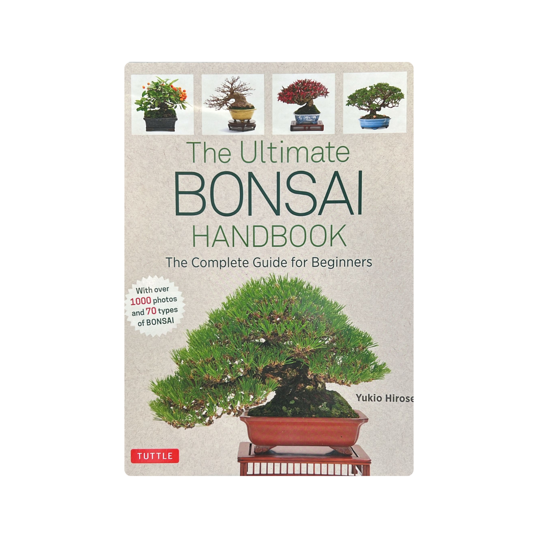 The Ultimate Bonsai Handbook - Yukio Hirose